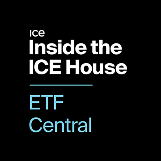 Inside the ICE House: ETF Central