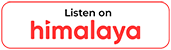 Listen on Himalaya