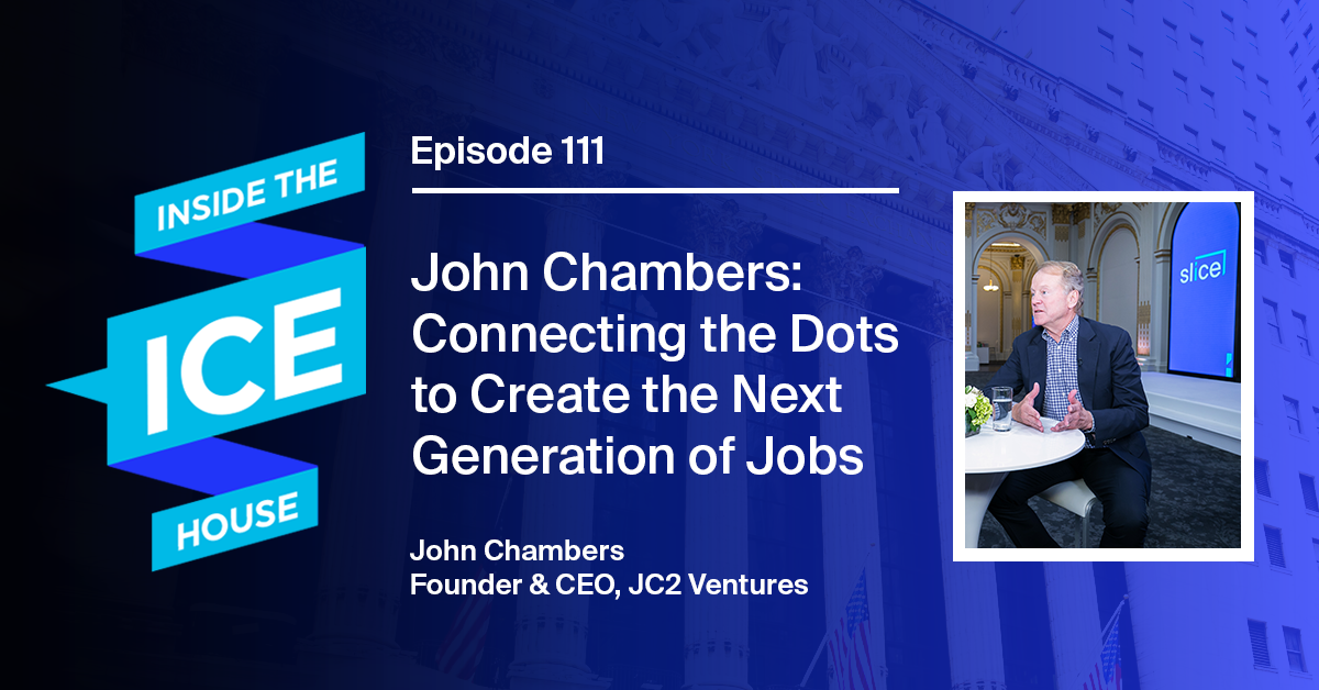 Episode 111 John Chambers Connecting the Dots to Create the Next
