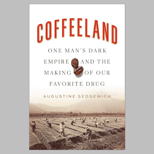 Coffee Land - Augustine Sedgewick