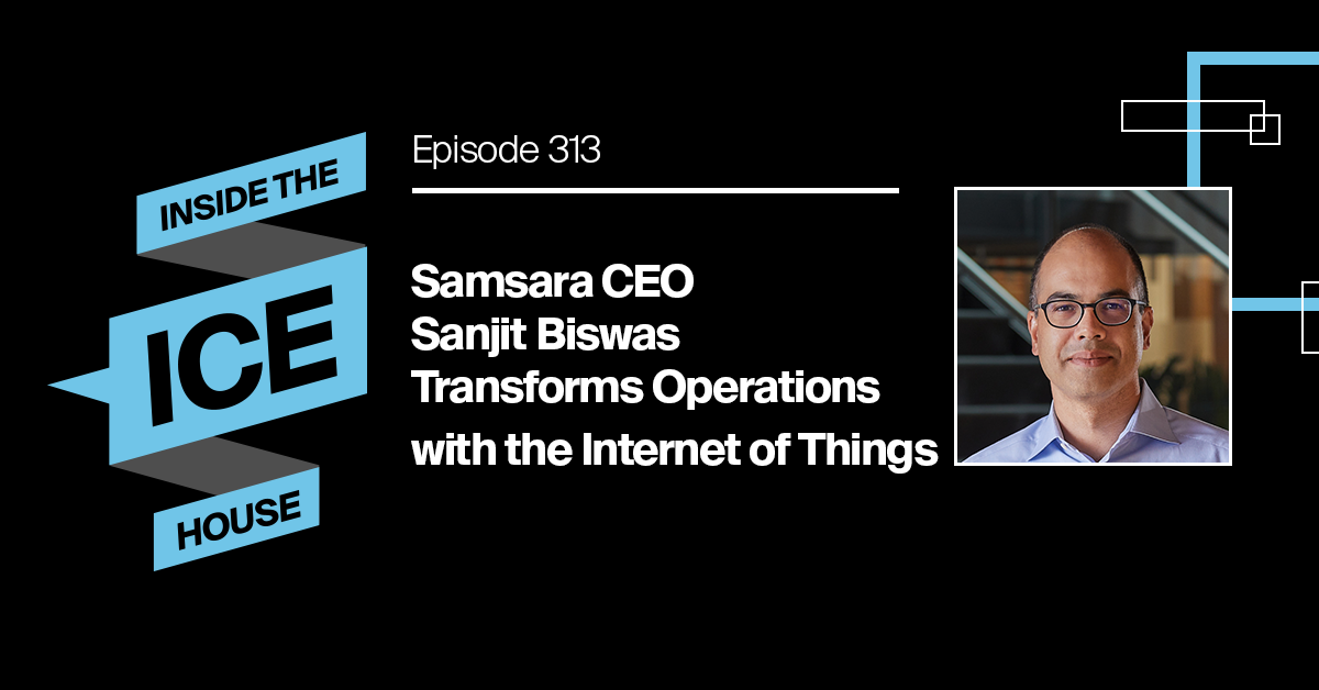 Samsara CEO Sanjit Biswas Transforms Operations with the of Things