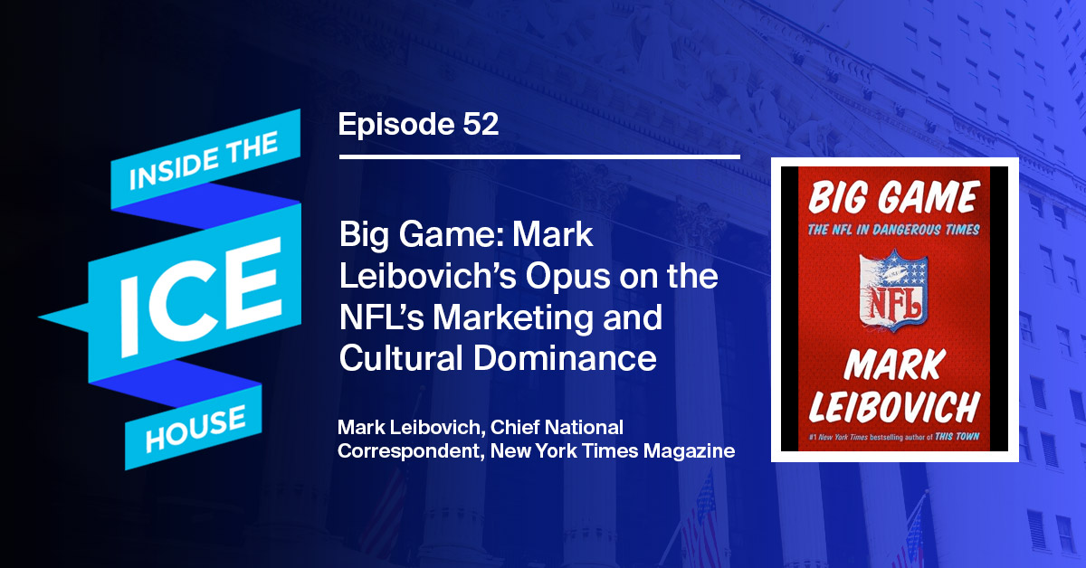 Episode 52 Big Game Mark Leibovich’s Opus on the NFL’s Marketing and